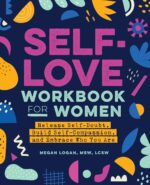 Self-Love Workbook for Women: Release Self-Doubt, Build Self-Compassion, and Embrace Who You Are (Self-Love for Women) - Image 2