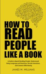How to Read People Like a Book: A Guide to Speed-Reading People, Understand Body Language and Emotions, Decode Intentions, and Connect Effortlessly (Communication Skills Training) - Image 2
