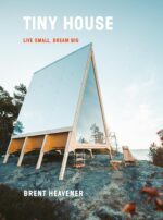 Tiny House: Live Small, Dream Big - Image 2