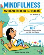 Mindfulness Workbook for Kids: 60+ Activities to Focus, Stay Calm, and Make Good Choices (Health and Wellness Workbooks for Kids) - Image 2