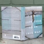 It's Not Supposed to Be This Way: Finding Unexpected Strength When Disappointments Leave You Shattered - Image 3