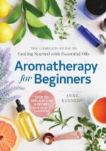 Aromatherapy for Beginners: The Complete Guide to Getting Started with Essential Oils - Image 2